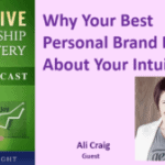 062 Why Your Best Personal Brand Is All About Your Intuition with Ali Craig – Transcript